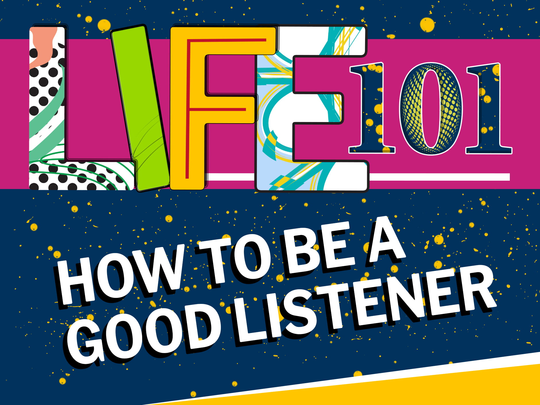 Life 101 How to Be a Good Listener
